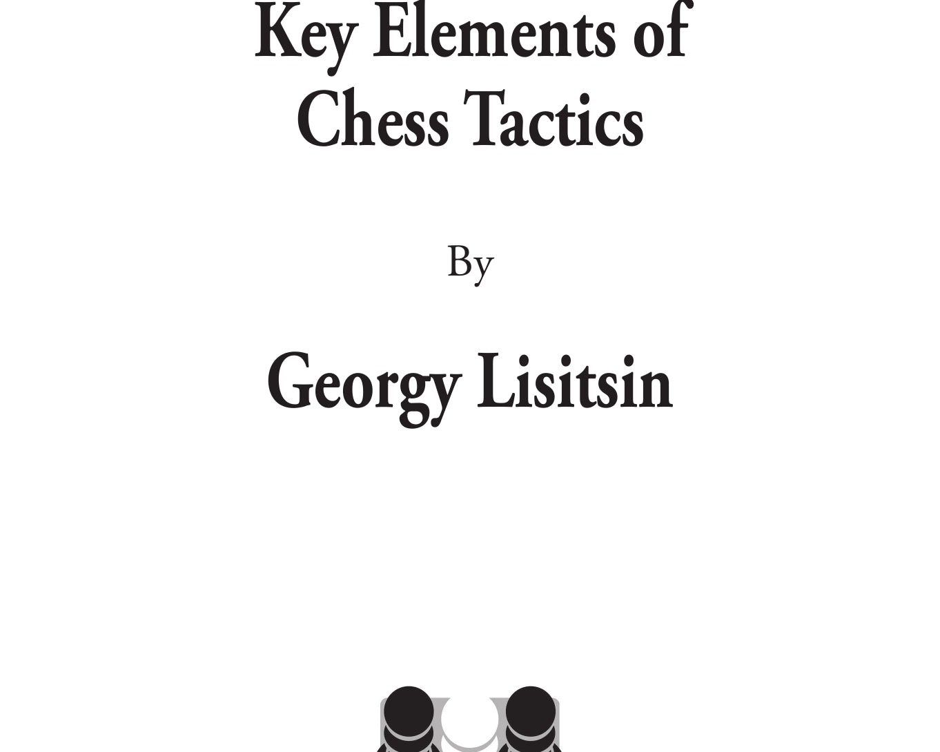 KeyElementsofChessTacticsExcerpt-00001_31a48796-8ed6-4b63-881b-500ff58e85dd.jpg