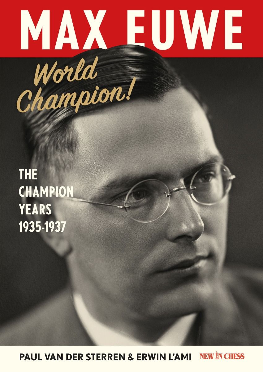 «¡Max Euwe, campeón del mundo!», de Erwin L'Ami y Paul van der Sterren (tapa dura) - «¡Max Euwe, campeón del mundo!», de Erwin L'Ami y Paul van der Sterren (tapa dura)