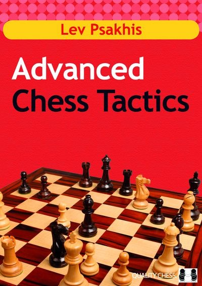 Advanced Chess Tactics - by Lev Psakhis (miękka okładka) - Advanced Chess Tactics - by Lev Psakhis (miękka okładka)