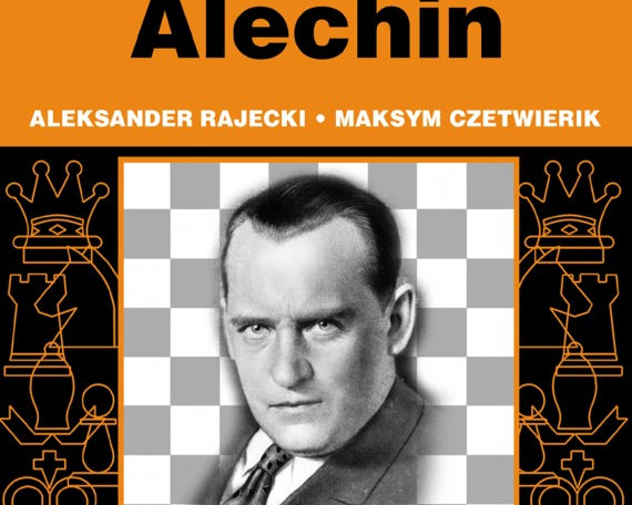 aleksander-alechin-aleksander-rajecki-maksym-czetwierik-9788372435262.jpg