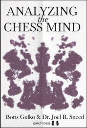 Analyzing the Chess Mind by Boris Gulko and Dr. Joel R. Sneed (twarda okładka)
