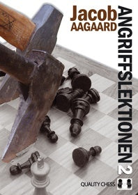 Angriffslektionen 2 by Jacob Aagaard - Angriffslektionen 2 by Jacob Aagaard