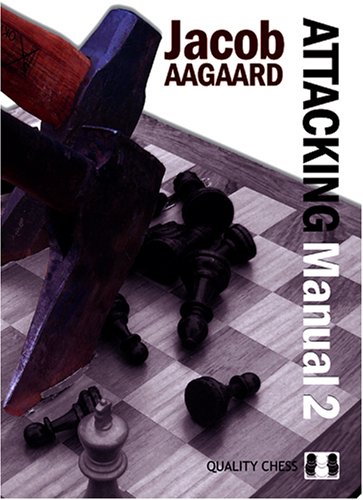 «Attacking Manual 2», de Jacob Aagaard (tapa dura) - «Attacking Manual 2», de Jacob Aagaard (tapa dura)
