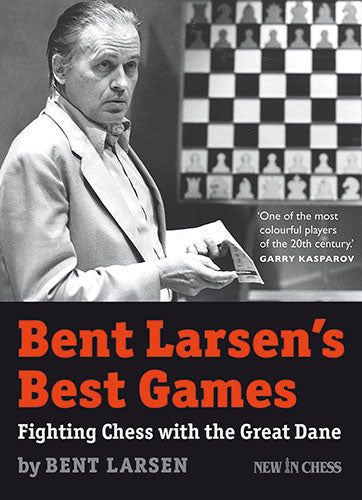 Bent Larsen´s Best Games - Bent Larsen´s Best Games