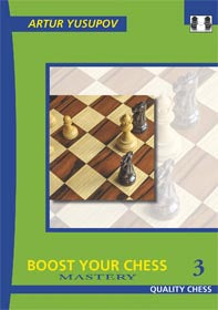 BOOST YOUR CHESS 3 - 2ND EDITION HARDCOVER - BOOST YOUR CHESS 3 - 2ND EDITION HARDCOVER