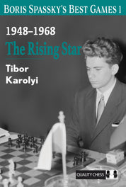 Boris Spassky’s Best Games 1 1948-1968 The Rising Star by Tibor (twarda okładka)