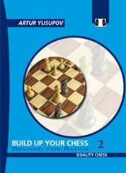 Build up your Chess 2 by Artur Yusupov (twarda okładka)