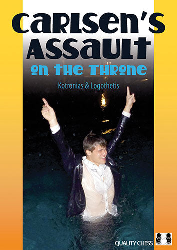 «El asalto de Carlsen al trono», de Vassilios Kotronias y Sotiris Logothetis (tapa dura) - «El asalto de Carlsen al trono», de Vassilios Kotronias y Sotiris Logothetis (tapa dura)