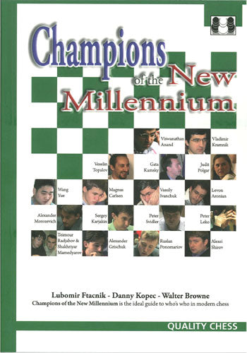 Champions of the New Millennium - Ftacnik, Kopec and Browne (miękka okładka) - Champions of the New Millennium - Ftacnik, Kopec and Browne (miękka okładka)