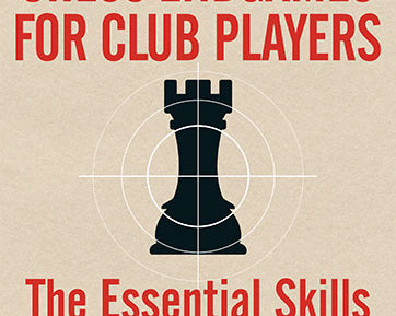 chess-endgames-for-club-players-the-essential-skills-for-a-forceful-finale-9789493257498_a1dc84bf-5c1a-4869-91ab-9764f3e5383b.jpg