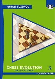 CHESS EVOLUTION 3 (YUSUPOV) - 2ND EDITION HC - CHESS EVOLUTION 3 (YUSUPOV) - 2ND EDITION HC