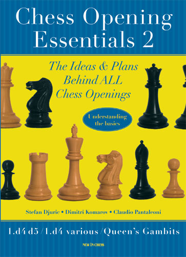 Chess Opening Essentials Volume2 - Chess Opening Essentials Volume2