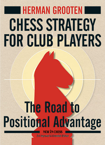Chess Strategy for Club Players - Chess Strategy for Club Players