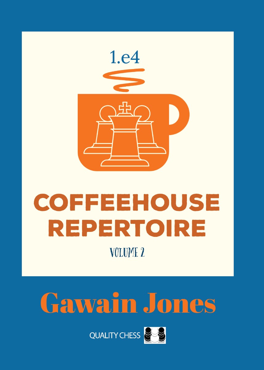 Coffeehouse Repertoire 1.e4 Volume 2 by Gawain Jones (miękka okładka) - Coffeehouse Repertoire 1.e4 Volume 2 by Gawain Jones (miękka okładka)