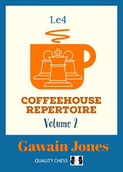 Coffeehouse Repertoire 1.e4 Volume 2 by Gawain Jones (twarda okładka)