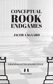 Conceptual Rook Endgames by Jacob Aagaard (hardcover)