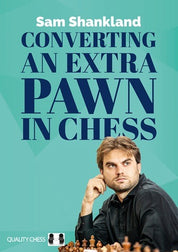 Converting an Extra Pawn in Chess by Sam Shankland (softcover)