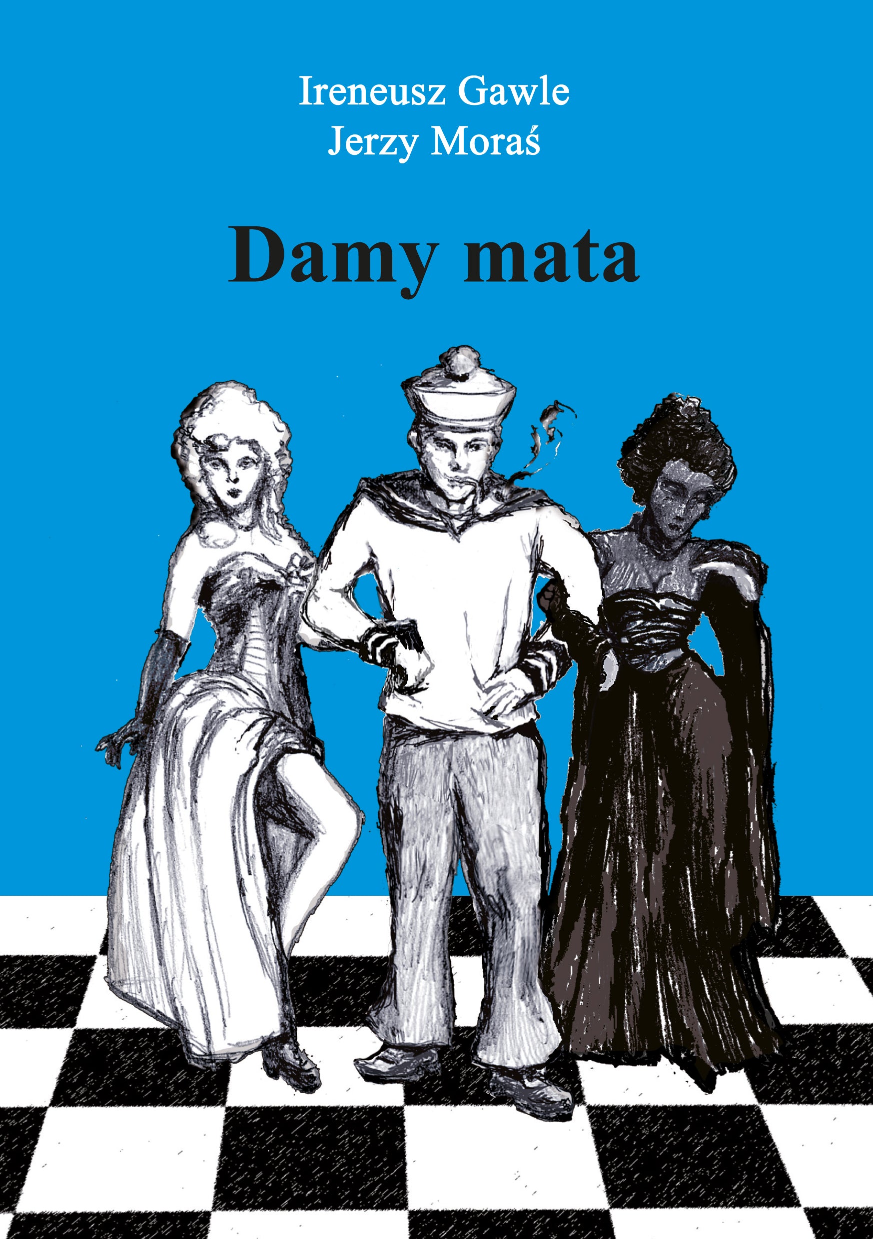 Damy Mata - Ireneusz Gawle, Jerzy Moraś - Damy Mata - Ireneusz Gawle, Jerzy Moraś