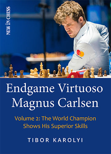 Endgame Virtuoso Magnus Carlsen Volume 1 - Endgame Virtuoso Magnus Carlsen Volume 1