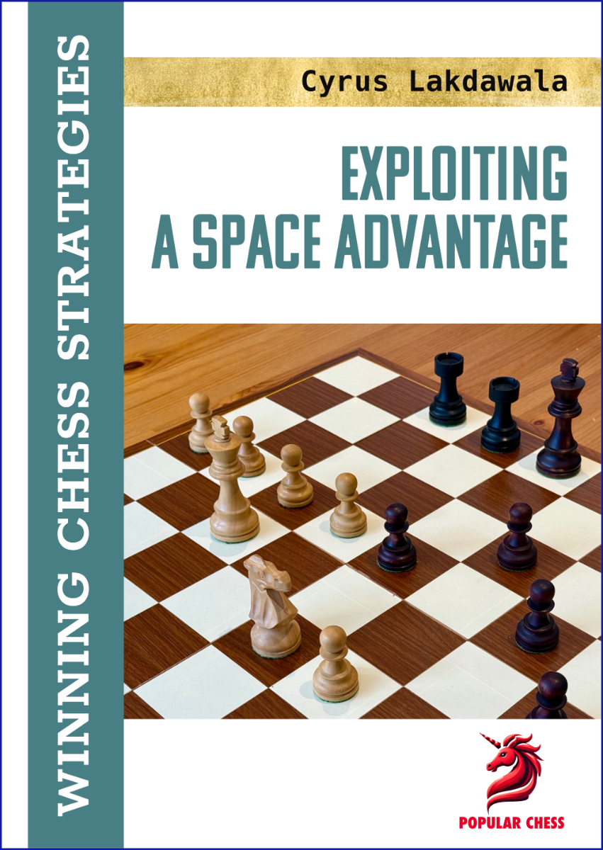 Exploiting a Space Advantage by Cyrus Lakdawala (twarda okładka) - Exploiting a Space Advantage by Cyrus Lakdawala (twarda okładka)