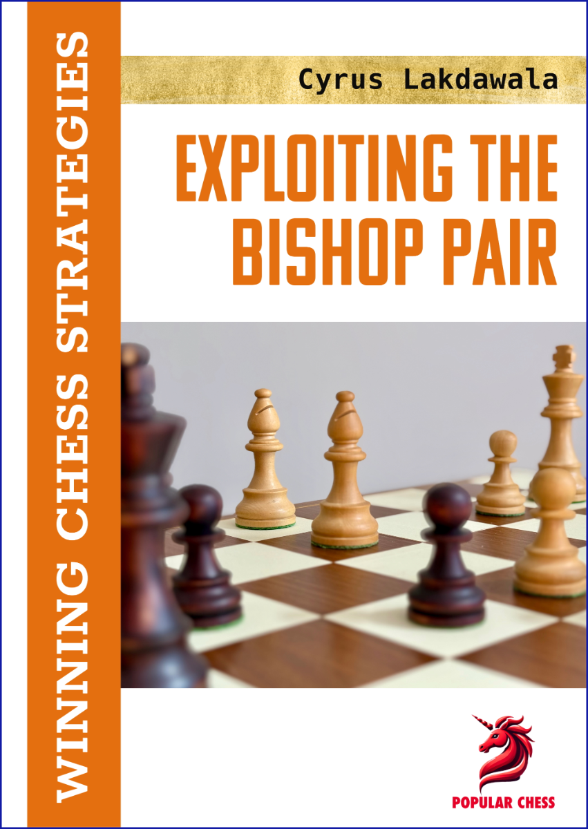 Exploiting the Bishop Pair by Cyrus Lakdawala (twarda okładka) - Exploiting the Bishop Pair by Cyrus Lakdawala (twarda okładka)
