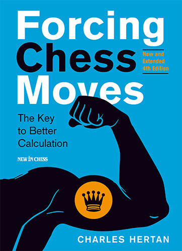 FORCING CHESS MOVES NEW 4th edition - FORCING CHESS MOVES NEW 4th edition