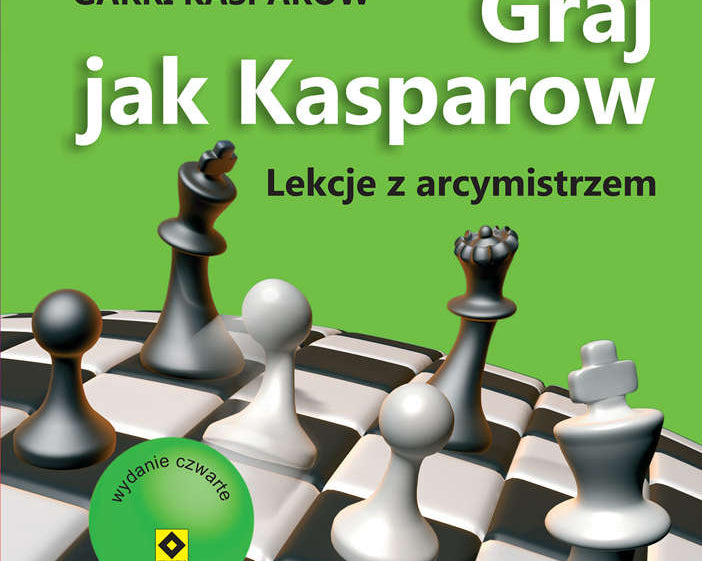 graj-jak-kasparow-wyd-4-garri-kasparow-9788381517157.jpg