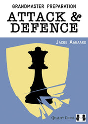 Grandmaster Preparation - Attack and Defence by Jacob Aagaard (miękka okładka)