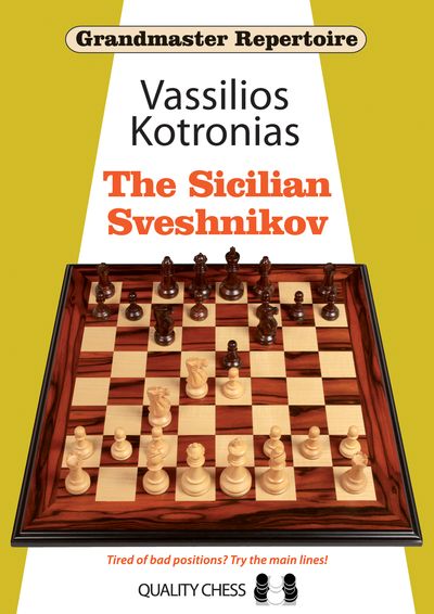 Grandmaster Repertoire 18 - The Sicilian Sveshnikov (twarda okładka) by Vassilios Kotronias - Grandmaster Repertoire 18 - The Sicilian Sveshnikov (twarda okładka) by Vassilios Kotronias