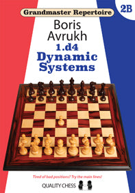 Grandmaster Repertoire 2B - Dynamic Systems by Boris Avrukh (hardcover) - Grandmaster Repertoire 2B - Dynamic Systems by Boris Avrukh (hardcover)