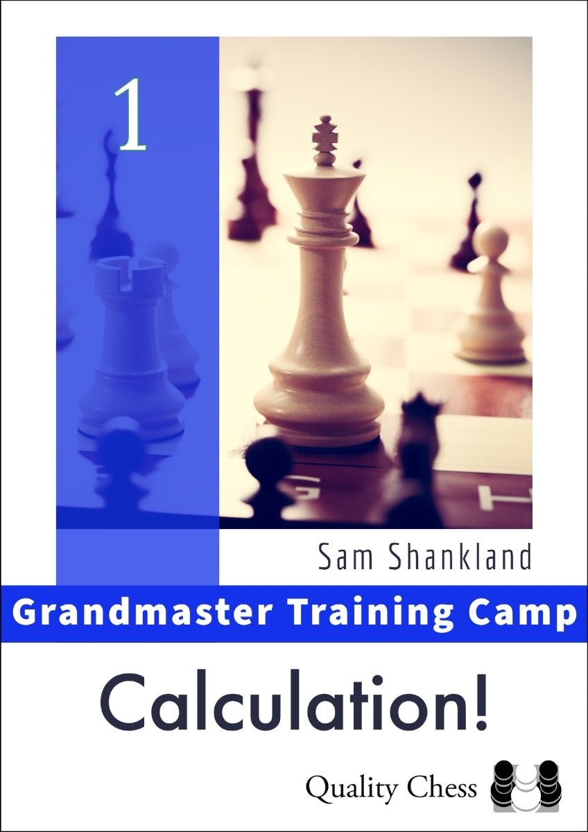 Grandmaster Training Camp 1 - Le calcul ! par Sam Shankland (broché) - Grandmaster Training Camp 1 - Le calcul ! par Sam Shankland (broché)