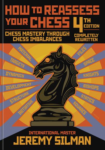 How to Reassess Your Chess, 4th Edition - How to Reassess Your Chess, 4th Edition