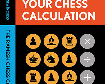 improve-your-chess-calculation-r-b-ramesh-9789056919979_b52c13a8-5e71-4995-a5a3-877b2ee25b76.jpg
