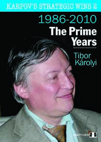 «Karpov's Strategic Wins 2 - The Prime Years», de Tibor Karolyi (tapa dura) - «Karpov's Strategic Wins 2 - The Prime Years», de Tibor Karolyi (tapa dura)