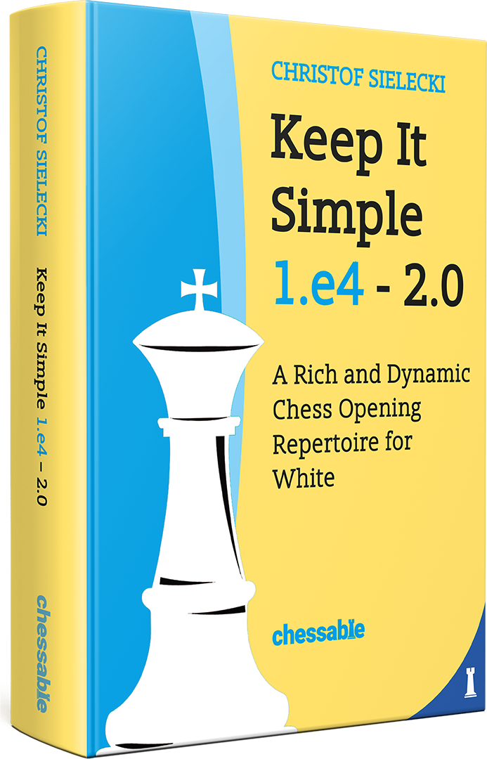 KEEP IT SIMPLE: 1.e4-2.0 HC - KEEP IT SIMPLE: 1.e4-2.0 HC
