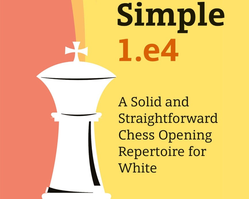 keep-it-simple-1-e4-a-solid-and-straightforward-chess-opening-repertoire-for-white-9789056918057_b24a47dc-d3f1-403f-a92c-97238bb2a502.jpg