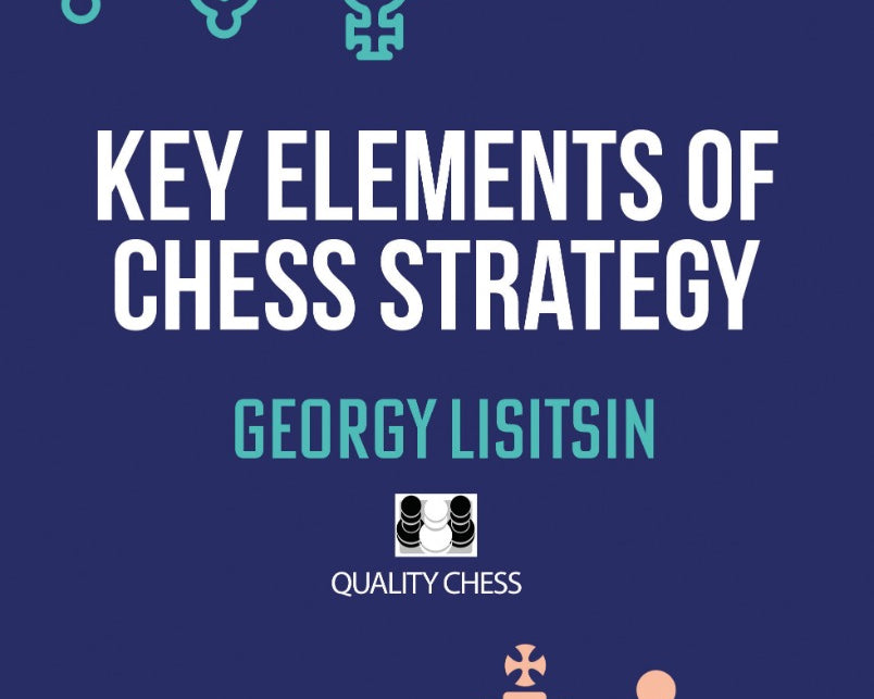 key-elements-of-chess-strategy-by-georgy-lisitsin-twarda-okladka-9781784832094.jpg