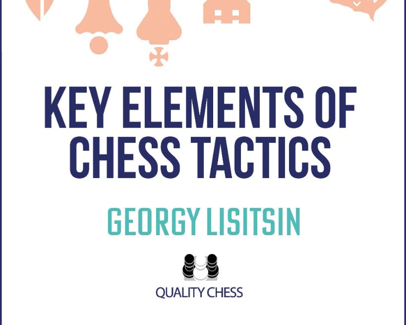 key-elements-of-chess-tactics-by-georgy-lisitsin-miekka-okladka-9781784832063_9087e7bb-7875-4e58-af45-2edb218adfd0.jpg