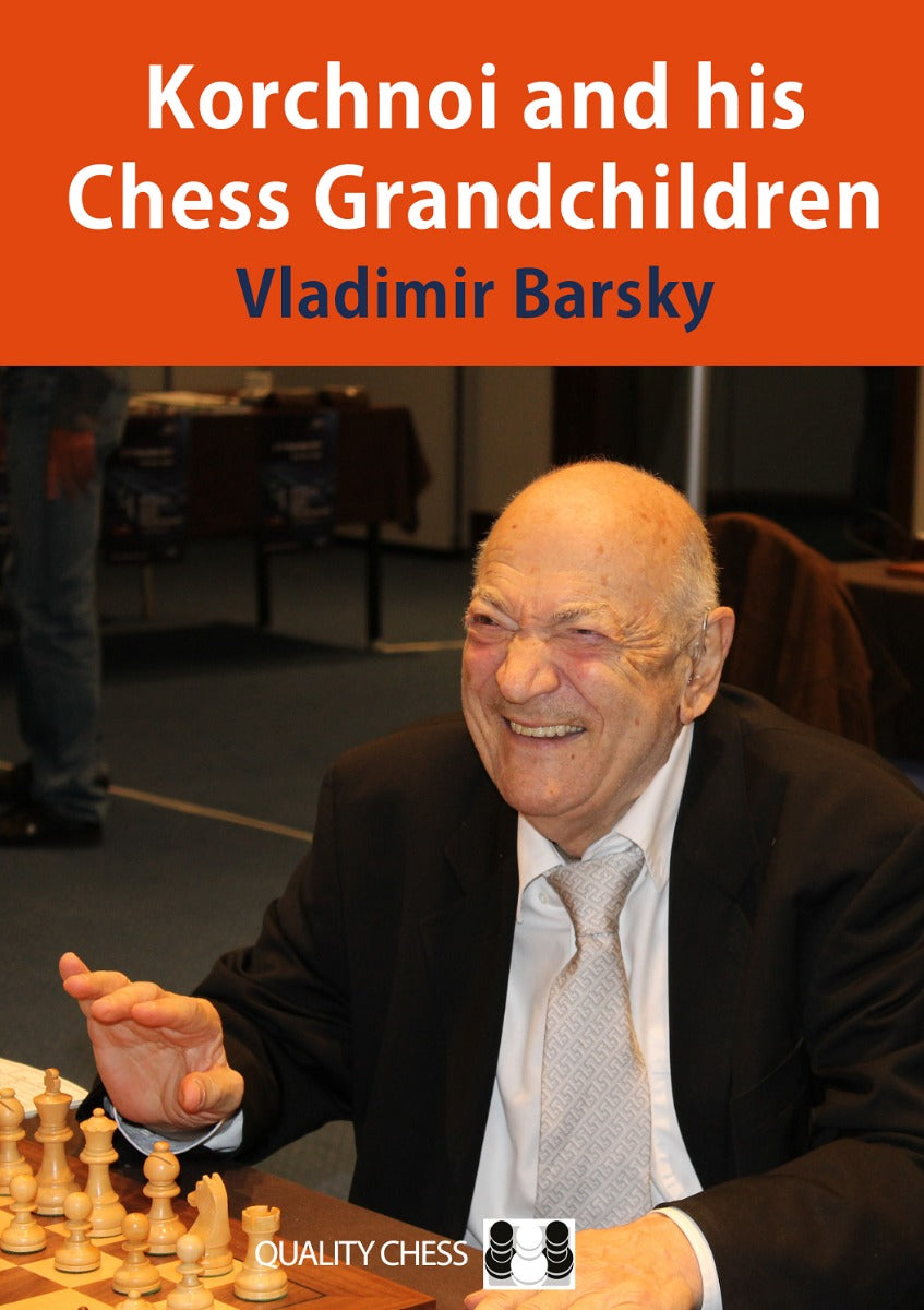 KORCHNOI AND HIS CHESS GRANDCHILDREN HARDCOVER - KORCHNOI AND HIS CHESS GRANDCHILDREN HARDCOVER