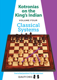 Kotronias on the King's Indian Classical Systems (hardcover) by Vassilios Kotronias - Kotronias on the King's Indian Classical Systems (hardcover) by Vassilios Kotronias