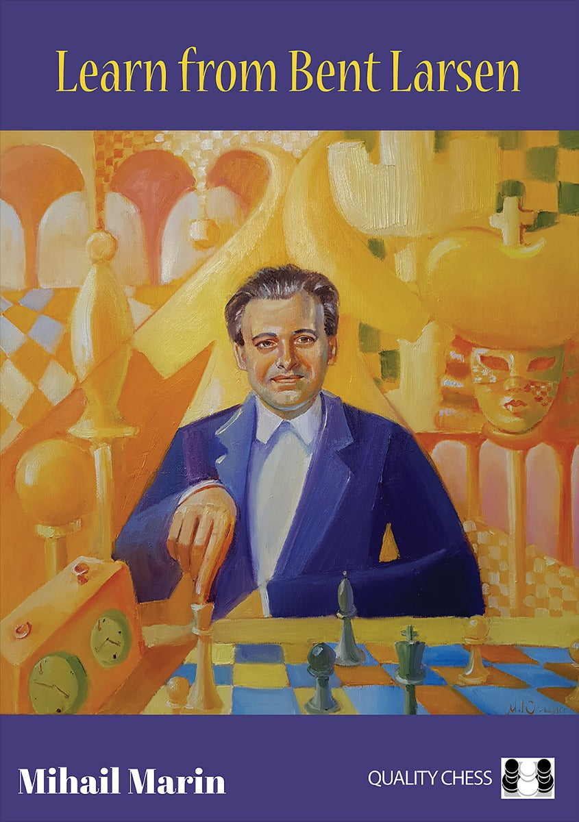 Learn from Bent Larsen by Mihail Marin (miękka okładka) - Learn from Bent Larsen by Mihail Marin (miękka okładka)