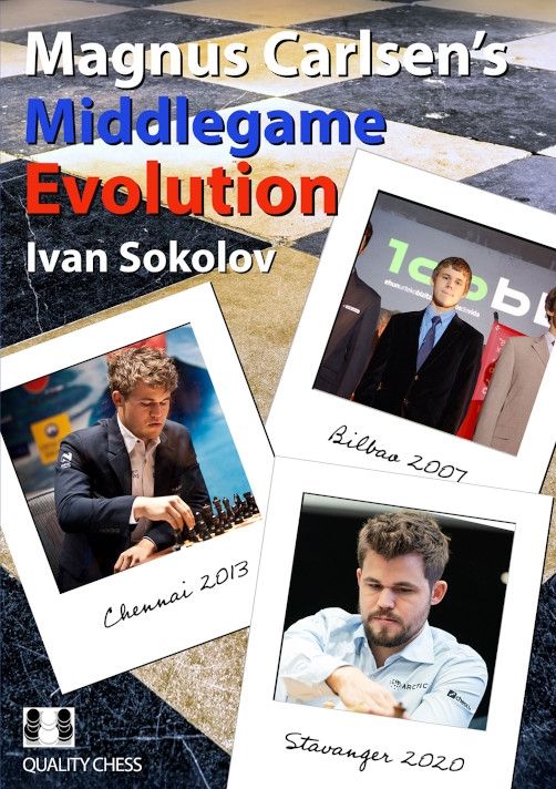 L'évolution de milieu de partie de Magnus Carlsen par Ivan Sokolov - L'évolution de milieu de partie de Magnus Carlsen par Ivan Sokolov