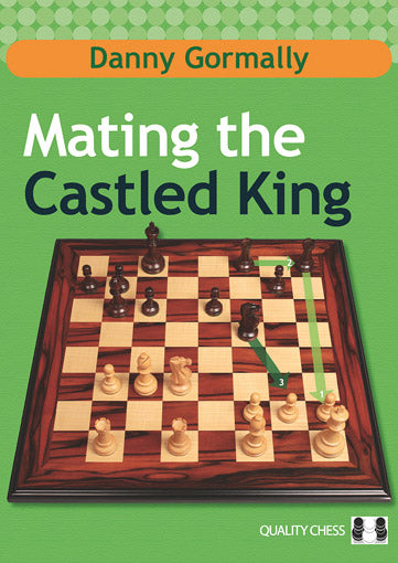 Mating the Castled King by Danny Gormally (miękka okładka) - Mating the Castled King by Danny Gormally (miękka okładka)