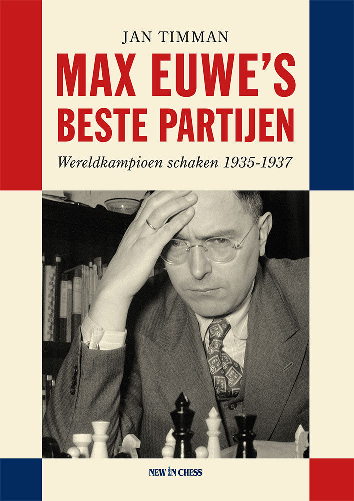 LES MEILLEURES PARTIES DE MAX EUWE- HC - LES MEILLEURES PARTIES DE MAX EUWE- HC