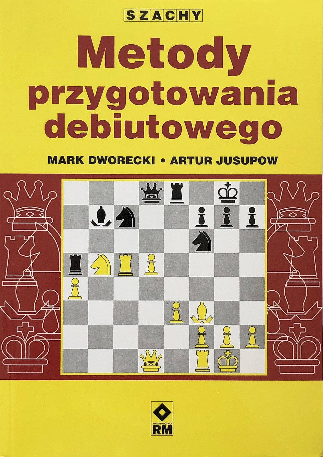 Metody przygotowania debiutowego - Mark Dworecki, Artur Jusupow - Metody przygotowania debiutowego - Mark Dworecki, Artur Jusupow