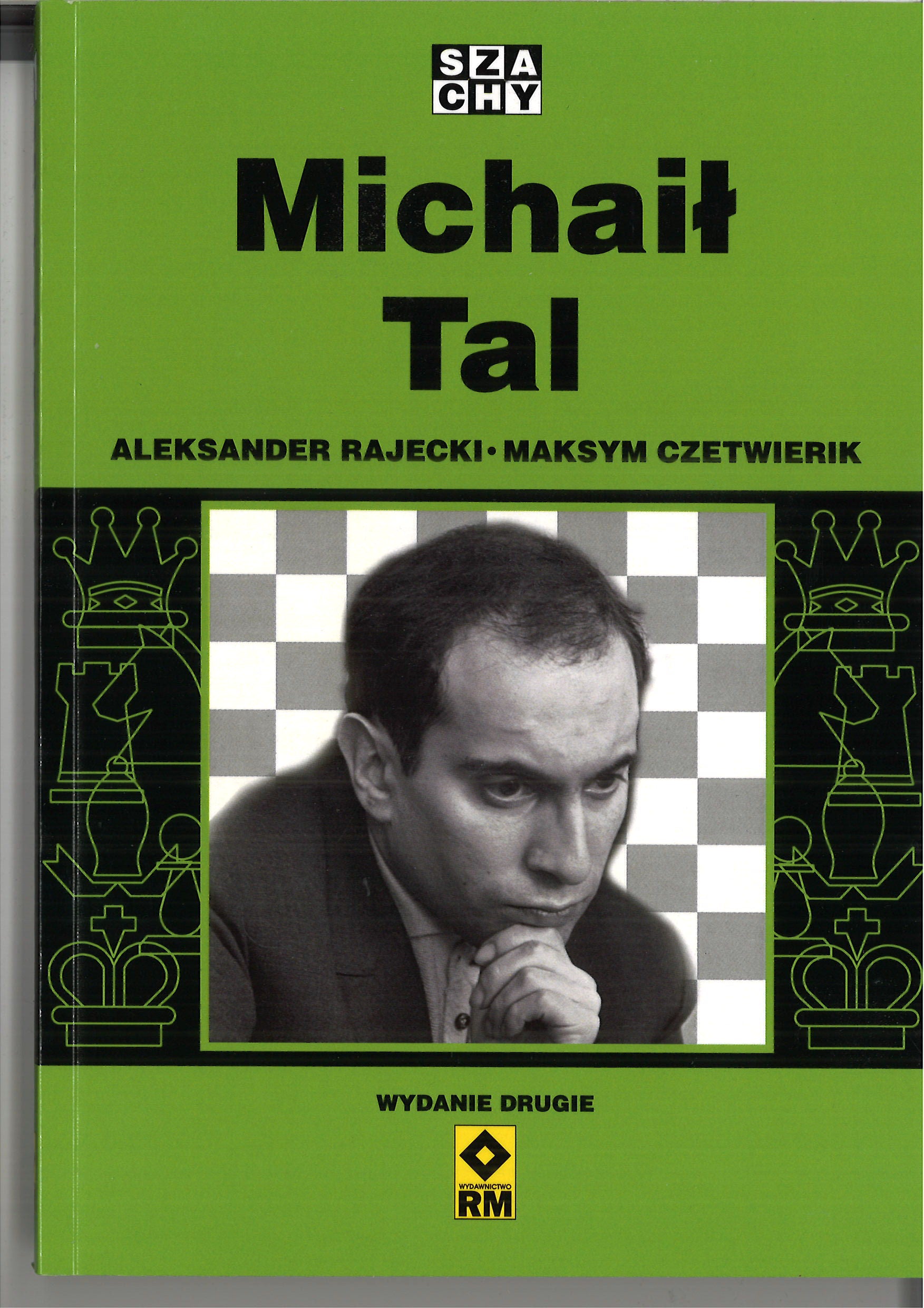 Michaił Tal wyd. 2 - Aleksander Rajecki, Maksym Czetwierik - Michaił Tal wyd. 2 - Aleksander Rajecki, Maksym Czetwierik