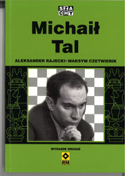 Michaił Tal wyd. 2 - Aleksander Rajecki, Maksym Czetwierik