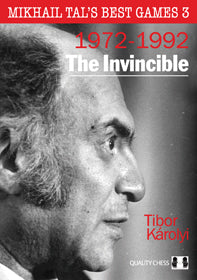 Mikhail Tal's Best Games 3 - The Invincible by Tibor Karolyi (Hardcover) - Mikhail Tal's Best Games 3 - The Invincible by Tibor Karolyi (Hardcover)