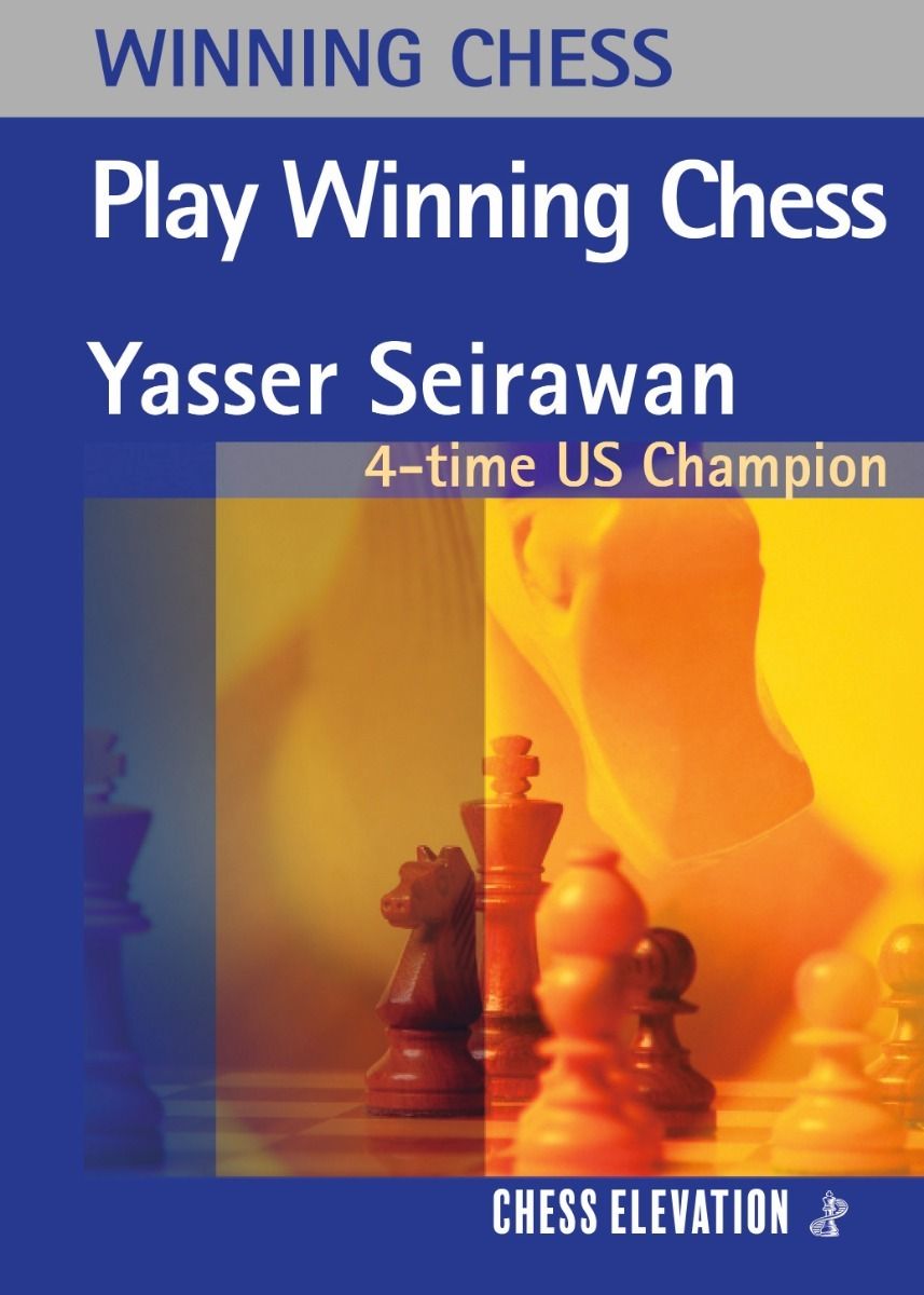 Play Winning Chess by Yasser Seirawan (miękka okładka) - Play Winning Chess by Yasser Seirawan (miękka okładka)