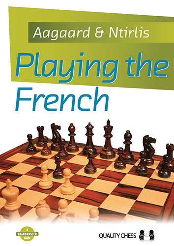 Playing the French (tapa dura), de Jacob Aagaard y Nikolaos Ntirlis - Playing the French (tapa dura), de Jacob Aagaard y Nikolaos Ntirlis